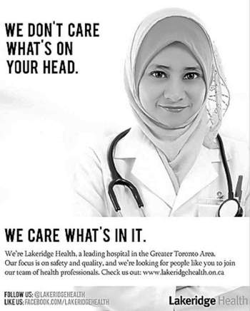 A poster for Lakeridge Health is shown in this undated handout photo. The Ontario hospital group is turning QuebecÕs proposed restrictions on religious clothing in the public sector into an opportunity to recruit nurses and doctors.